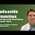 Do You Hear Your Own Heartbeat in Your Ears? Pulsatile Tinnitus