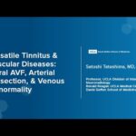 Pulsatile Tinnitus & Vascular Diseases | Satoshi Tateshima, MD, DMSc | UCLA Health