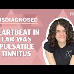 The Heartbeat In My Ear Turned Out To Be Pulsatile Tinnitus | #Misdiagnosed | Health