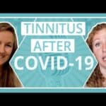 COVID Tinnitus Treatment: How to Treat Tinnitus If You Get It After COVID or the COVID Vaccine